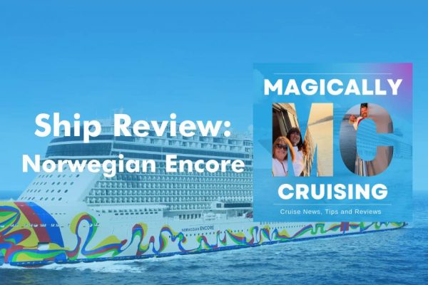 Norwegian Encore Ship Review Podcast