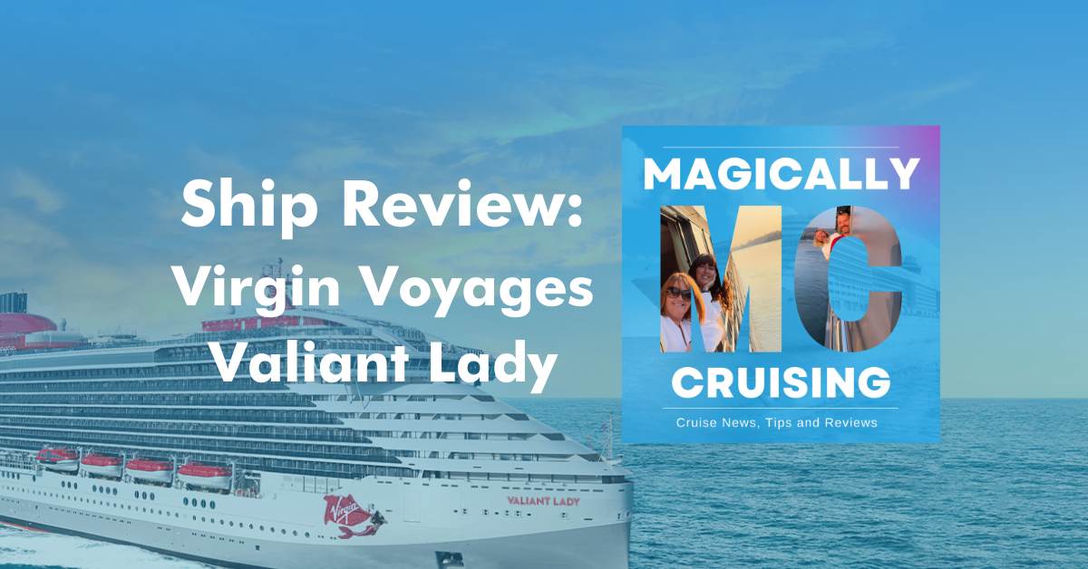 Review of Virgin Voyages Valiant Lady
