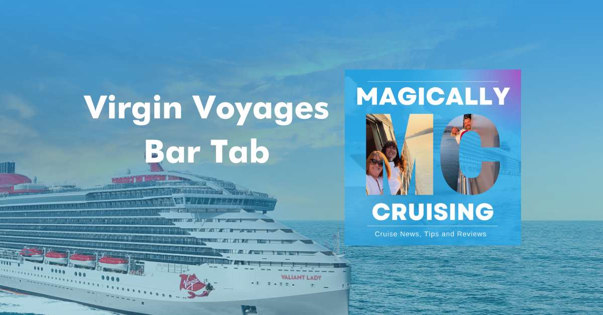 Virgin Voyages Bar Tab Podcast Review, how do drinks on Virgin Work