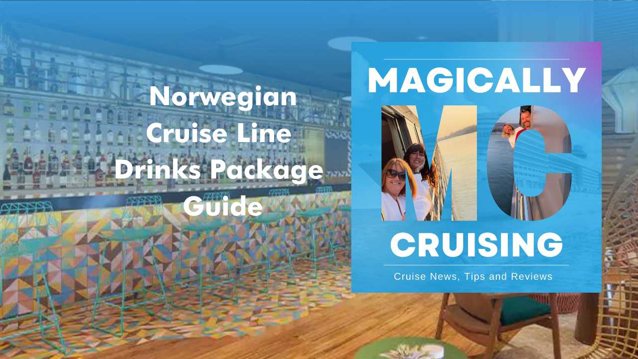 Guide to the Norwegian Cruise Line Drinks Packages and Free at Sea