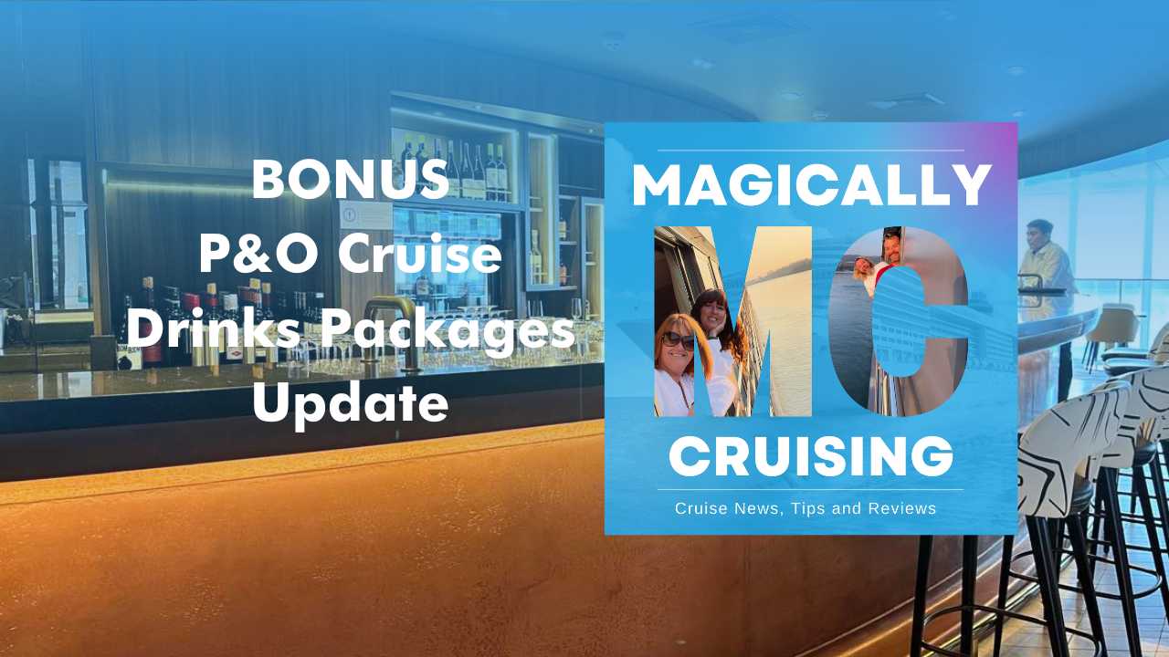 P&O Cruises Drinks Package Updates