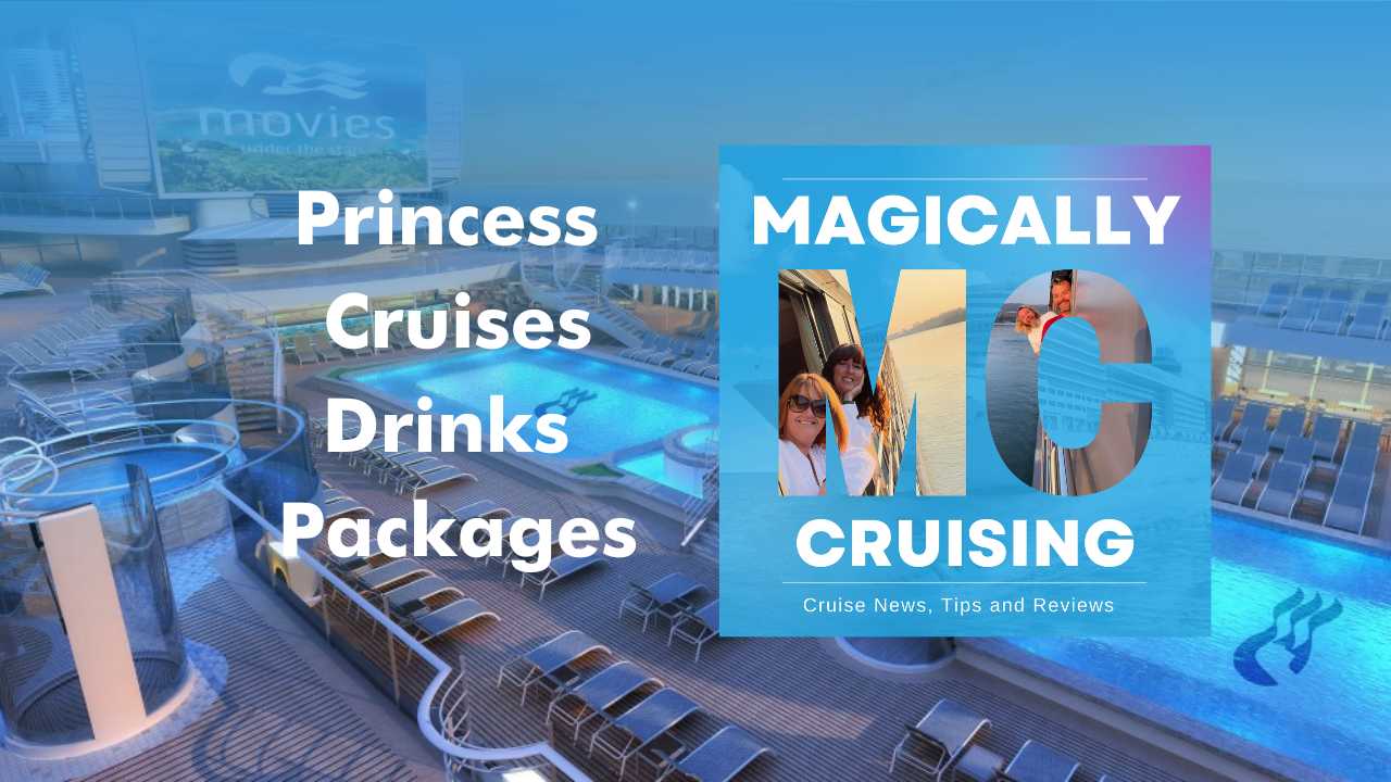 Guide to the Princess Cruises Drinks Packages, Princess Plus, and Princess Premier