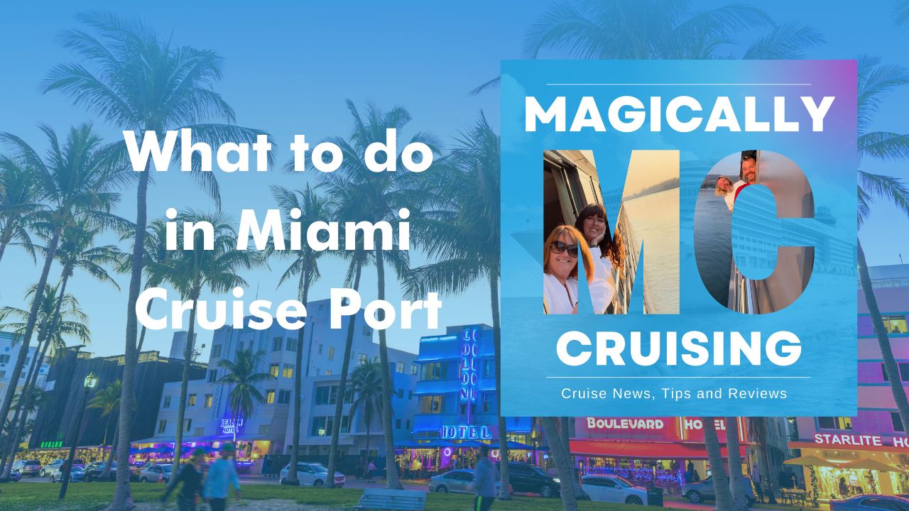 What to do in Miami Cruise Port