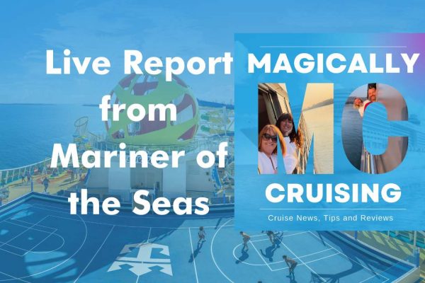 Live Ship Report From Mariner of the Seas with the Magically Cruising Cruise Podcast