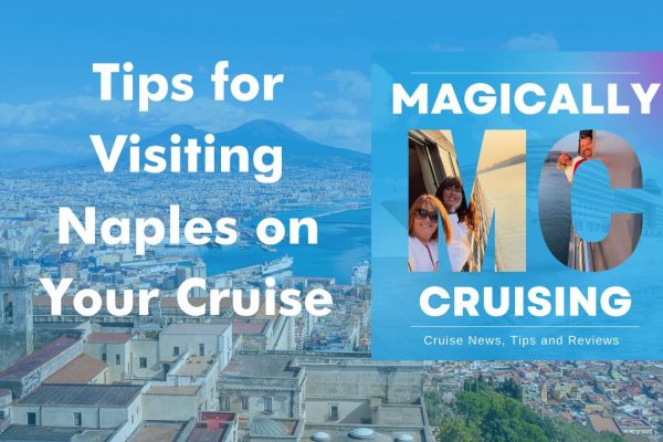 Tips for visiting Naples on your Cruise